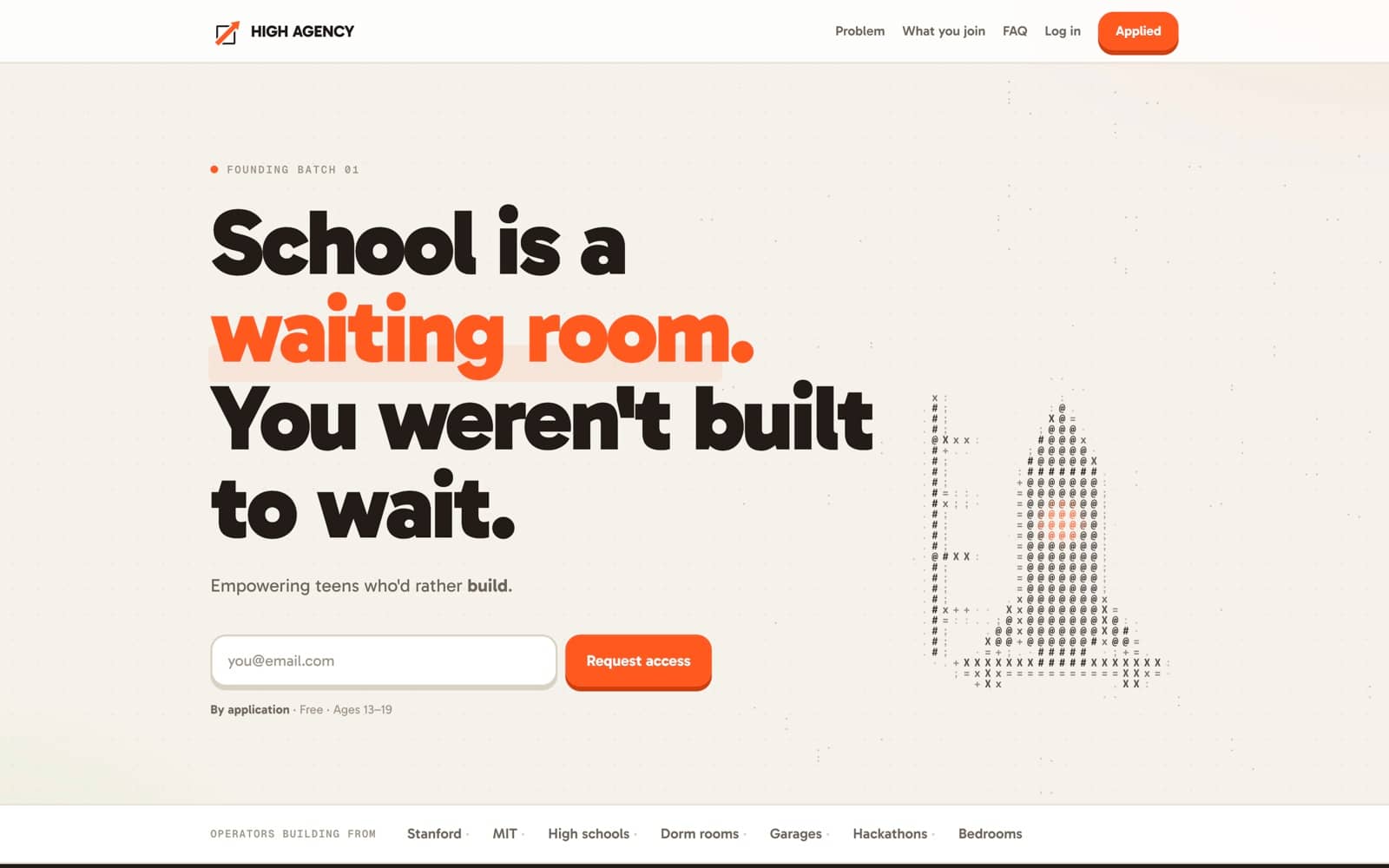 The High Agency homepage, headlined school is a waiting room, you weren't built to wait, with a request access form.